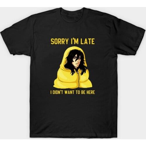 Boku No My Hero Academia SORRY I'M LATE I DON'T WANT TO BE HERE T Shirt Unisex Summer Men T-shirt