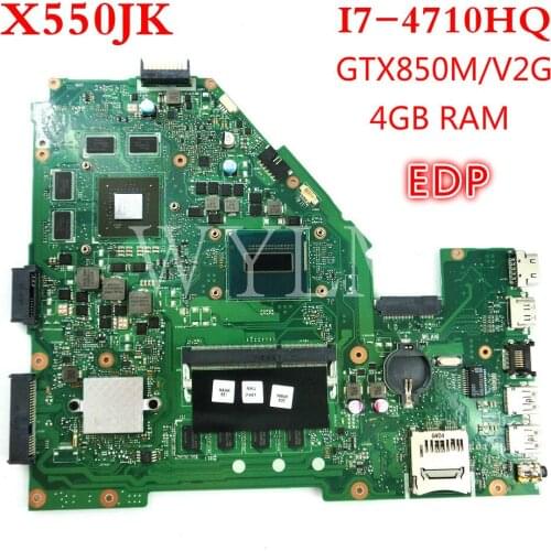 X550JK EDP MB._4G/I7-4710HQ/AS GTX850M/V2G For ASUS X550J X550JD X550JX W50J FX50J A550J K550J Laptop Motherboard 100% Test