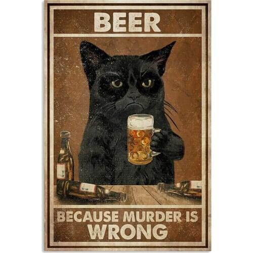 Black Cat Beer Because Murder is Wrong Satin Portrait Poster Tin Metal Sign Wall Decor Fun Decoration for Home Kitchen Bar Room