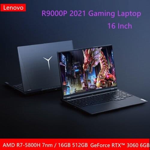 Lenovo Legion R9000P 2021 e-sports 16inch Gaming Laptop AMD R7-5800H GeForce RTX 3060 6GB unique display