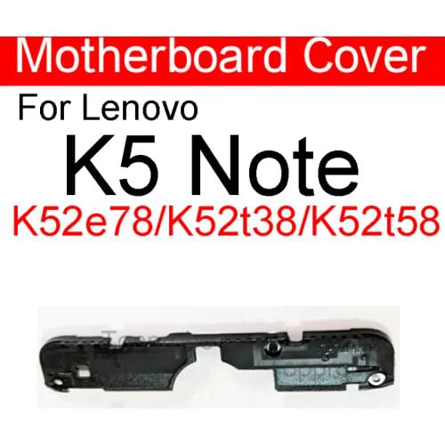 Mainboard Cover For Lenovo K5 Note K52e78 K52t38 K52t58 Small Back Frame Shell on Motherboard Antenna Shell Cover Replacement