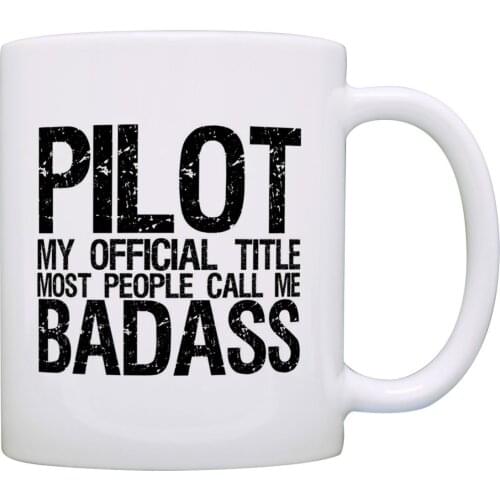 Pilot Pride Gift Official Title Badass Funny Pilot Gag Gift Coffee Mug Tea Cup White