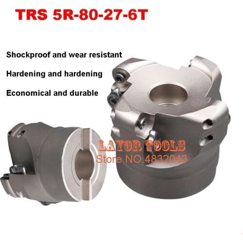 TRS 5R-80-27-6T Face End Milling Cutter Indexable Flat Roughing Cutting ,CNC Milling Cutter