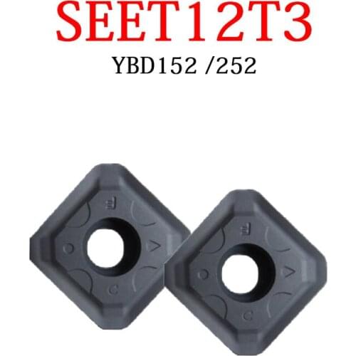 SEET12T3 Carbide Inserts SEET 12T3 -CF -CM -DR -W YBD152 YBD252 Cast Iron Processing CNC Face Milling Blades Machine Tool Holder