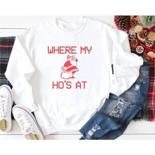 Where My Hos At Funny Red Letter Christmas Gift Fashion Graphic Cotton Women Sweatshirt Kawaii Female Pullover Long Sleeve Shirt