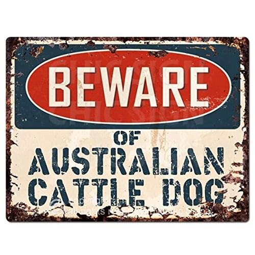 Beware of AUSTRALIAN CATTLE DOG Chic Sign Vintage Retro Rustic 8"x 12" Metal Plate Store Home Room Wall Decor Gift