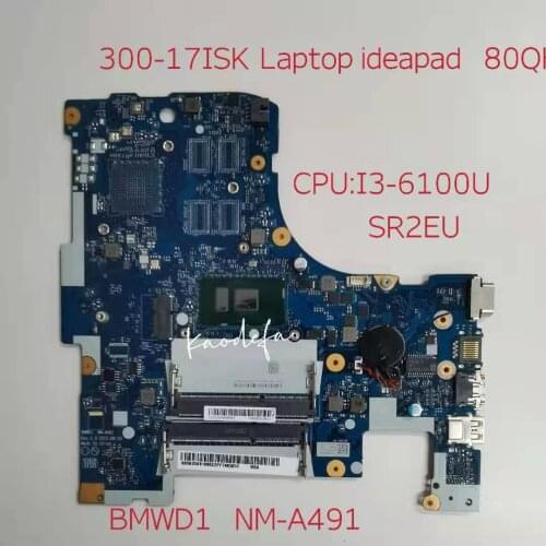 BMWD1 NM-A491 for Lenovo ideapad Laptop 80QH 300-17ISK Motherboard Mainboard CPU:I3-6100U SR2EU DDR3 FRU5B20K61891 100%ok