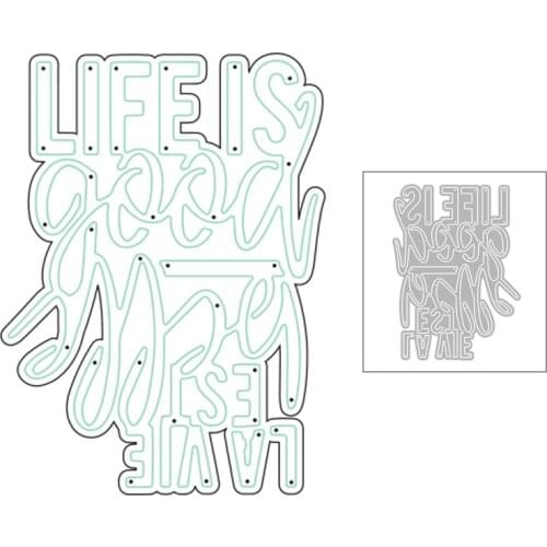 2020 New English Sentiment Words Lifes is Good Metal Cutting Dies For DIY Decoration Greeting Card Cut Scrapbooking No Stamps