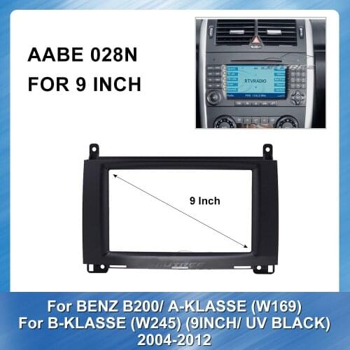 9 Inch Car Audio RadioBig Screen Fascia Frame Adapter for BENZ B200 A-KLASSE W169 B-KLASSE W 245 2004-2012 Car Audio Frame