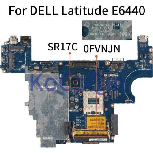 KoCoQin Laptop motherboard For DELL Latitude E6440 Mainboard CN-0FVNJN 0FVNJN VAL90 LA-9931P SR17C HM87