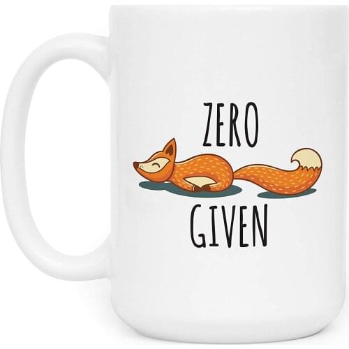 Zero Fox Given Coffee Mug - 11oz Ceramic Coffee Mug & Tea Cup - Funny mug, Sarcasm Gift