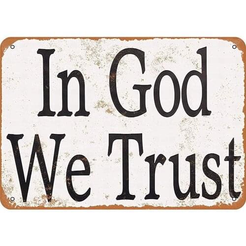 In God We Trust Old Fashion Tin Sign Vintage Look Metal Plate Poster Plaque for Kitchen Office Bar Cafe Poster Wall D