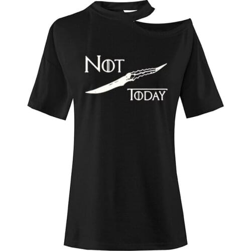 NOT TODAY T Shirt Women Casual Harajuku T Shirt House Stark Cotton Summer Sexy Off Shoulders O-Neck Short-Sleeved Tops Plus Size