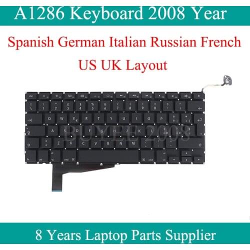 A1286 Keyboard Spanish German Italian Russian French US UK 2008 For Macbook Pro 15.4” A1286 SP GE RU UK US FR Azerty Keyboard