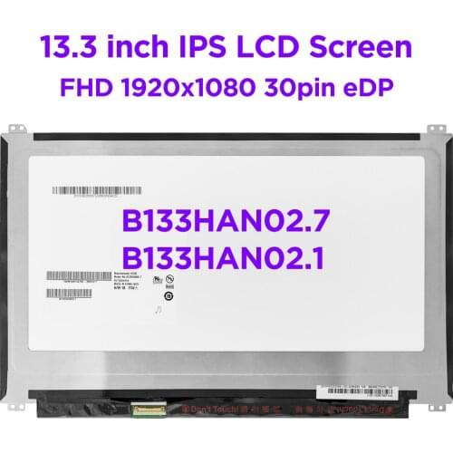 13.3" IPS Laptop LCD Screen B133HAN02.7 B133HAN02.1 fit LP133WF2-SPL2 N133HCE-EAA NV133FHM-N44 LED Display Panel FHD 30pin eDP