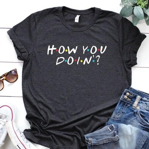 How You Doin - Funny Friends Shirt Graphic T Shirts Gothic Aesthetic Clothes Tops