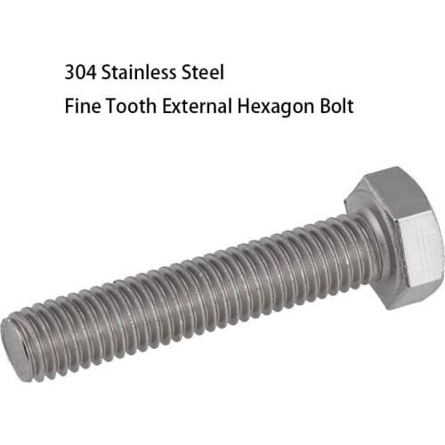304 Stainless Steel Fine Tooth External Hexagon Screw / Bolt M10m12 * 1.0/1.25/1.5 Pitch Teeth 2PCS