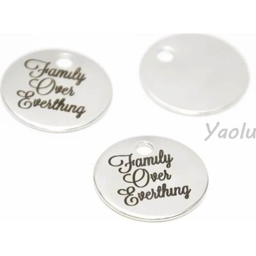 10pcs/lot Family over everything charm Inspirational Stainless steel disc message Charm pendant 20mm