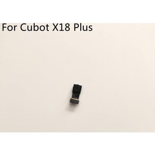 Cubot X18 Plus Used Front Camera 8.0MP Module For Cubot X18 Plus MT6750T 5.99 Inch 2160x1080 Smartphone