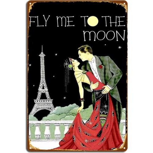 Fly Me To The Moon; Vintage Dance Print Metal Signs Club Party Bar Cave Funny Plaques Tin sign Posters