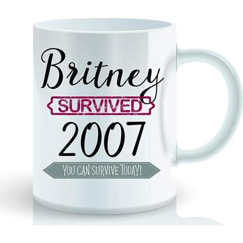 Funny Bad Day Coffee Mug Britney Survived 2007 You Can Survive Today, 11 Ounce White