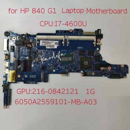 840 G1 motherboard mainboard for HP EliteBook 840 G1 850G1 laptop 730809-601 6050A2559101-MB-A03 CPU:I7-4600U GPU:8750 1G DDR4