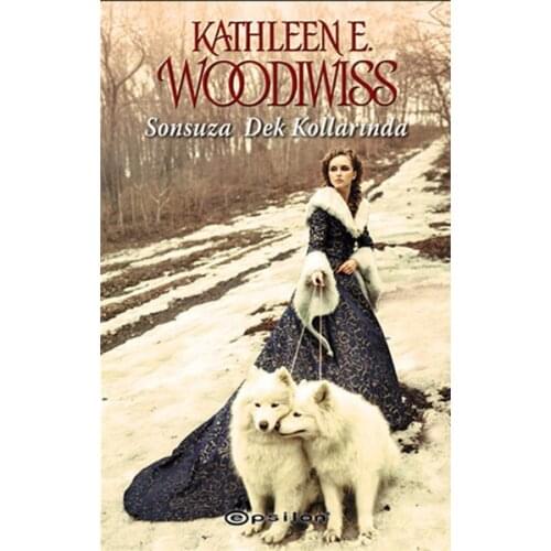 Forever In the Arms of Kathleen E. Woodiwiss Epsilon Publishing House Novel Sequence