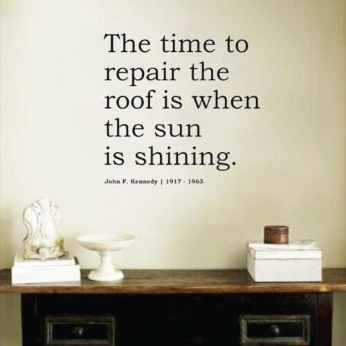 The Time To Repair The Roof Is When The Sun Is Shining Wall Sticker Home Decor Living Room Removable Vinyl Art Decals