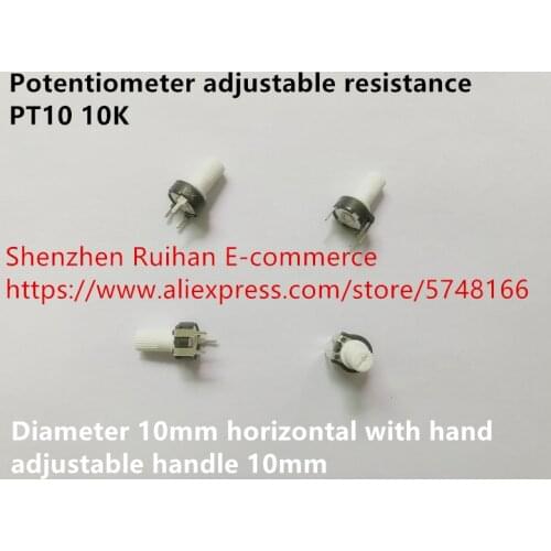 Original new 100% potentiometer adjustable resistance PT10 10K diameter 10mm horizontal with hand adjustable handle 10mm SWITCH