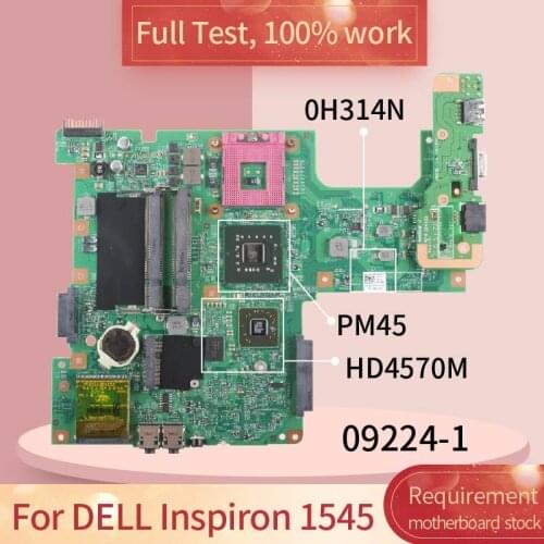 CN-0H314N Laptop Motherboard For DELL Inspiron 1545 HD4570M PM45 Notebook Mainboard 09224-1 48.4AQ12.011 0H314N 216-0728020 GPU