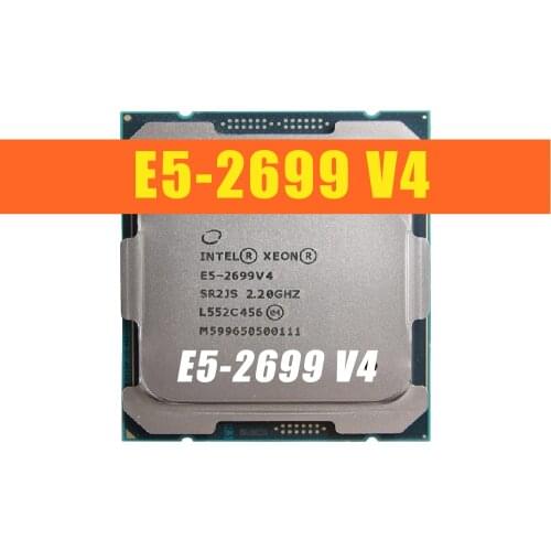 Intel Xeon E5-2699V4 CPU 2.2GHZ 22-Cores 55M Smart Cache CPU Processor LGA2011-3 For X99 Motherboard 100%Tested Perfect Work