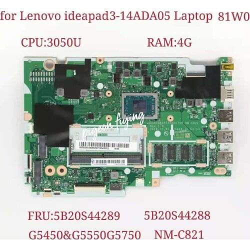For Lenovo IdeaPad 3-14ADA05 Laptop Motherboard CPU:3050U RAM:4G NM-C821 FRU:5B20S44288 5B20S44289 100% Test Ok