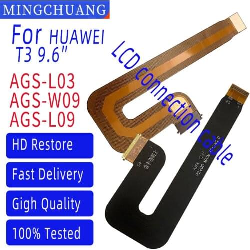 Lcd Cable connected FPC Flex cable from LCD to Motherboard for Huawei MediaPad T3 10 AGS-L09 AGS-W09 AGS-L03 T3 9.6 LTE