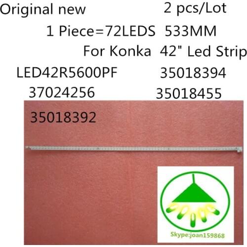 2 PCS/Lot Original New For Konka 42" LED42R5600PF 35018394 37024256 35018455 35018392 Led Strip 1Piece= 72LEDS 533MM