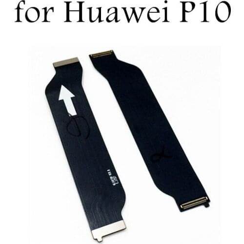 For Huawei P10 MainBoard Flex Cable for Huawei P10 Main board Motherboard Connect LCD Ribbon Flex Cable Replacement Repair Parts