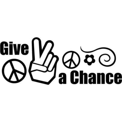 18*7cm Give Peace A Chance Car Sticker Home Decor Car Truck Window Decal Sticker Car Decor