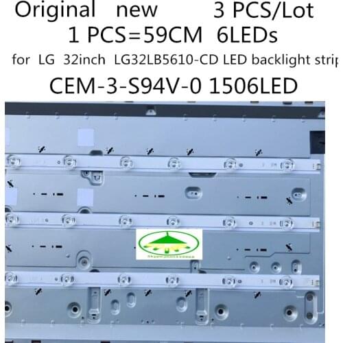3PCS/Lot 100%NEW for LG 32inch LG32LB5610-CD LED backlight strip for LG 32'' CEM-3-S94V-0 1506LED 1 PCS=59CM 6LEDs