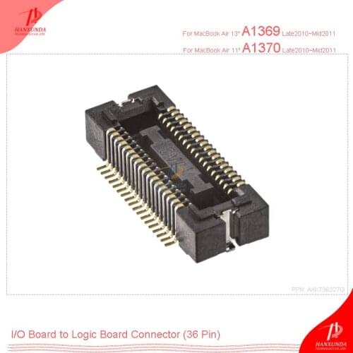 I/O Board cable to Logic Board Connector 36 Pin replacement for Macbook Air 1369 1370 connector on logic board AXK736327G
