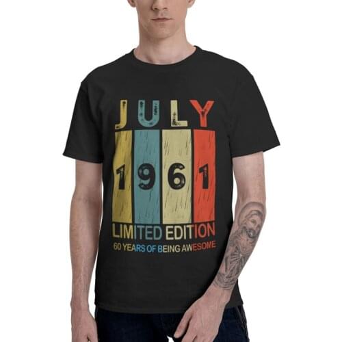 July 1961 60 Years Of Being Awesome T Shirt for Men Cotton T-shirts Tshirt Short Sleeve Limited Edition 60th Old Birthday Tee