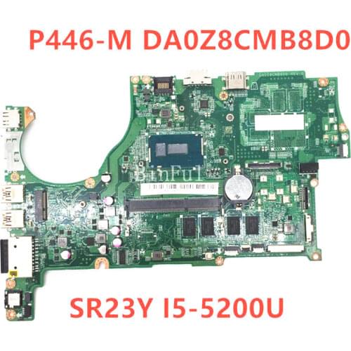 High quality For P446-M P446-MG TMP446 Laptop motherboard DA0Z8CMB8D0 With SR23Y I5-5200U CPU 4GB 100% full Tested