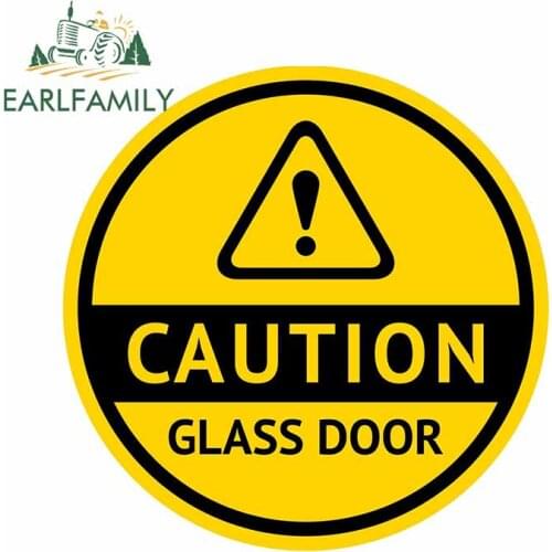 EARLFAMILY 13cm x 13cm For Caution Glass Door Warning Sign Car Stickers Vinyl Material Decal Waterproof Suitable for VAN RV