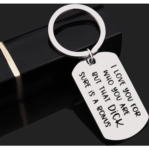 Keyring Boyfriend Gift for Men I Love You for Who You are But That Dick Sure is A Bonus Keychain Husband Gift Key Chain Jewelry