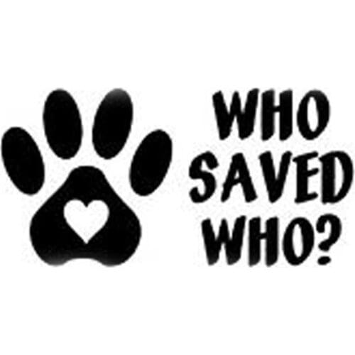 9.5CM*5CM WHO SAVED WHO PET PAW PRINT HEART Dog Cat Vinyl Decal Car Sticker C8-0015