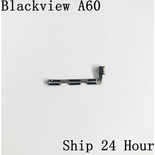 Blackview A60 Used OriginalPower On Off Button+Volume Key Flex Cable FPC For Blackview A60 Pro Repair Fixing Part Replacement
