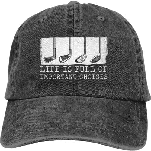 Life Is Full Of Important Choices Golf Golfer Gift Baseball Cap cowboy hat Peaked cap Cowboy Bebop Hats Men and women hats