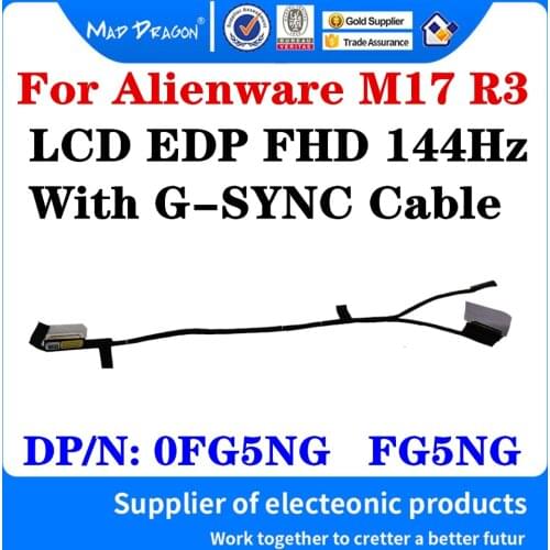 New Original 0FG5NG FG5NG DC02C00ON00 For Dell Alienware M17 R3 FDQ71 Laptop LCD EDP FHD 144Hz With G-SYNC Cable LCD LVDS Cable