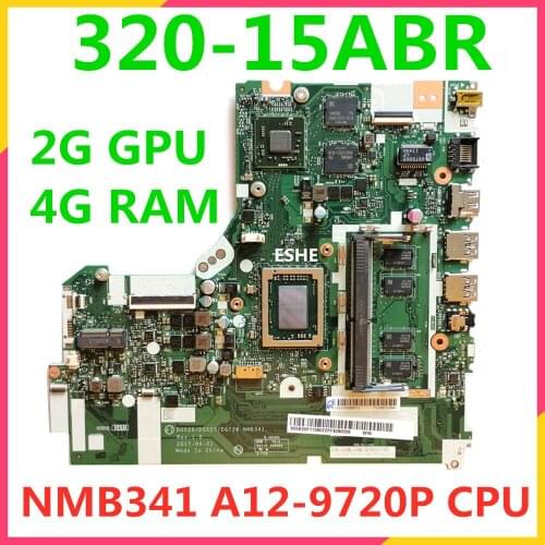 For Lenovo Ideapad 320-15ABR Laptop motherboard A12-9720P CPU 2G GPU 4G RAM NMB341 motherboard 100% tested work