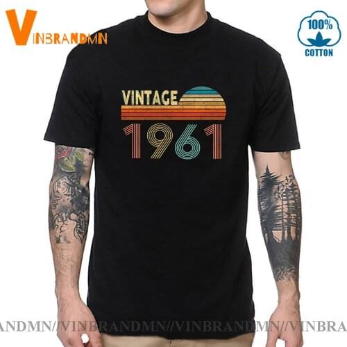 Vintage 1961 Limited Edition For Men Women In the '60 s Birthday T-Shirt Perfect Gift tee shirt Mens Short Sleeves Tees