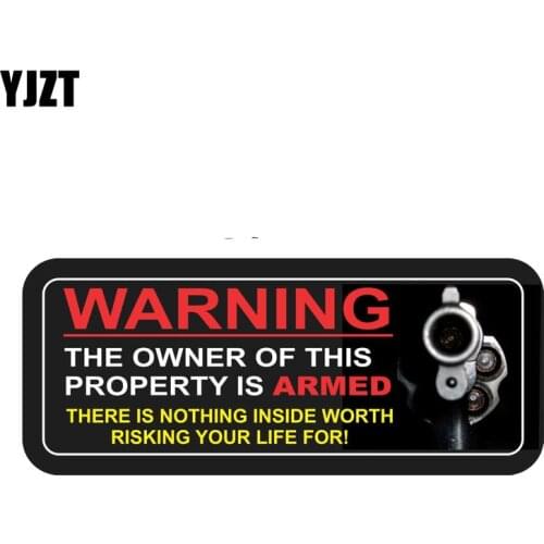 YJZT 17.2CM*7CM Owner Of This Property Armed There Is Nothing Inside Worth Risking Your Life For PVC Decal Car Sticker 12-0392