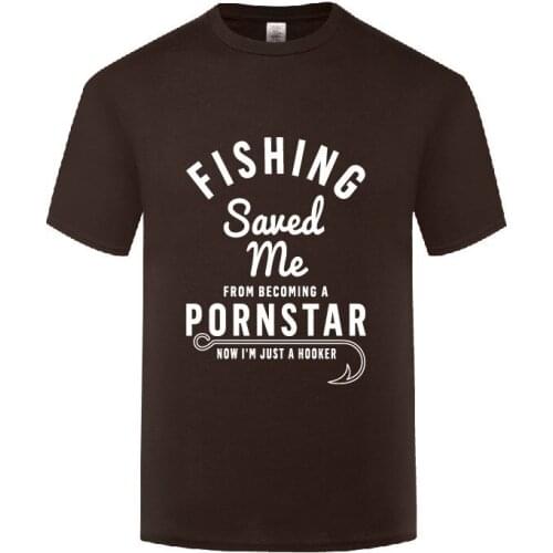 Funny Fishing Saved Me from Being A Pornstar Cotton T Shirt Printed Men O-Neck Summer Short Sleeve Tshirts Letter Tees
